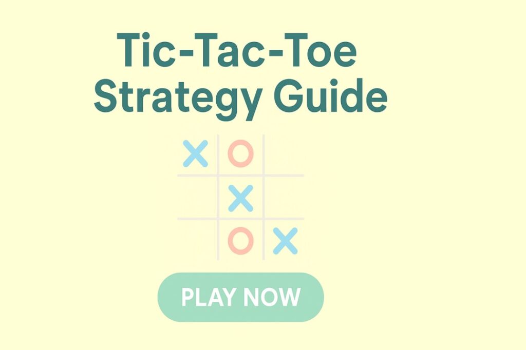Tic Tac Toe : How to Win Every Time (Unbeatable Tactics)