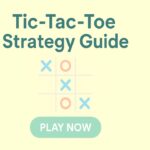 Tic Tac Toe : How to Win Every Time (Unbeatable Tactics)
