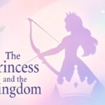 The Princess and the Kingdom : Heart & Love