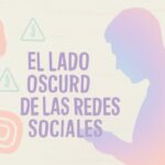 El Lado Oscuro de las Redes Sociales en 2025