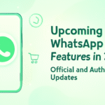 Upcoming WhatsApp Features in 2025: Official and Authentic Updates