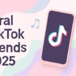 Secrets Behind Viral TikTok Trends in 2025
